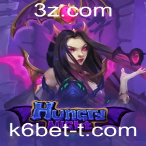 HungryNight: Explore a Experiência Única de Jogo com k6bet