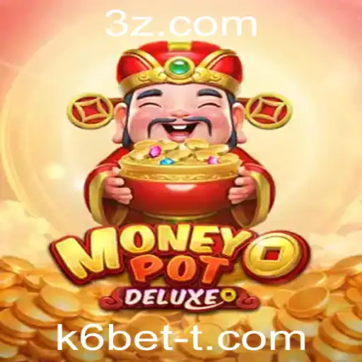 Desvendando MoneyPotDELUXE: O Jogo que Está Transformando Entretenimento com k6bet
